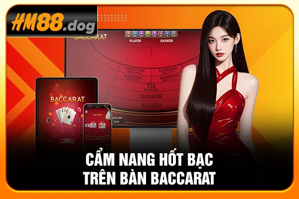 Cẩm nang hốt bạc trên bàn Baccarat