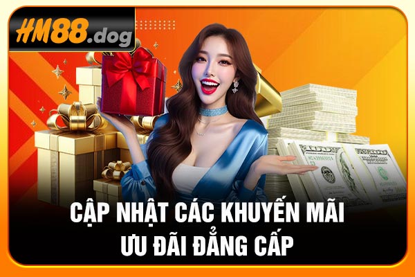 Cập nhật các khuyến mãi, ưu đãi đẳng cấp Cập nhật các khuyến mãi, ưu đãi đẳng cấp